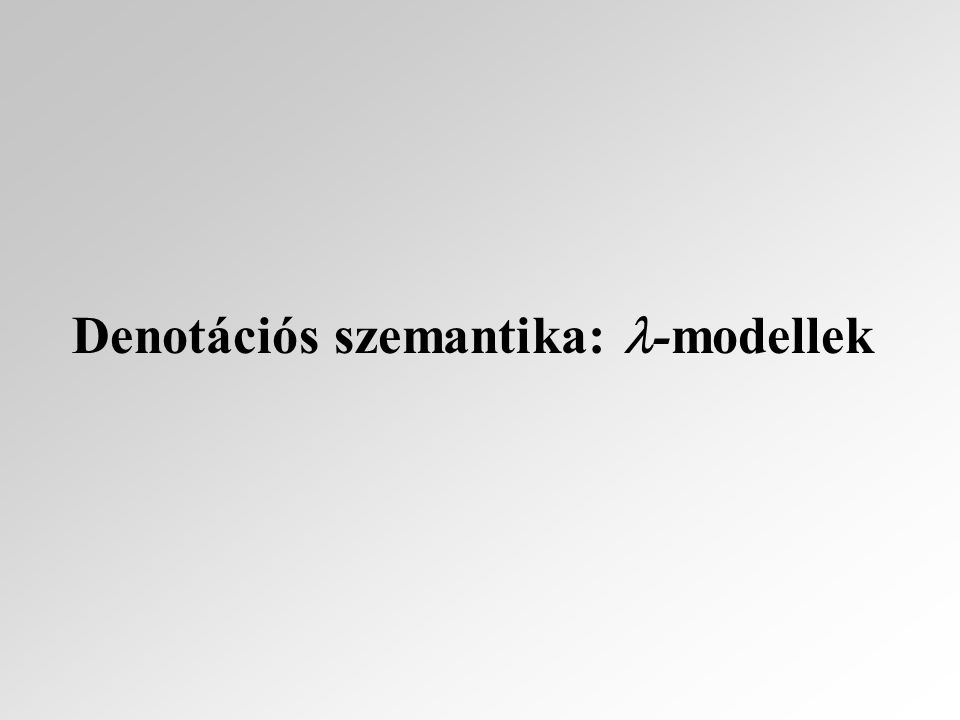 Denotációs szemantika: -modellek