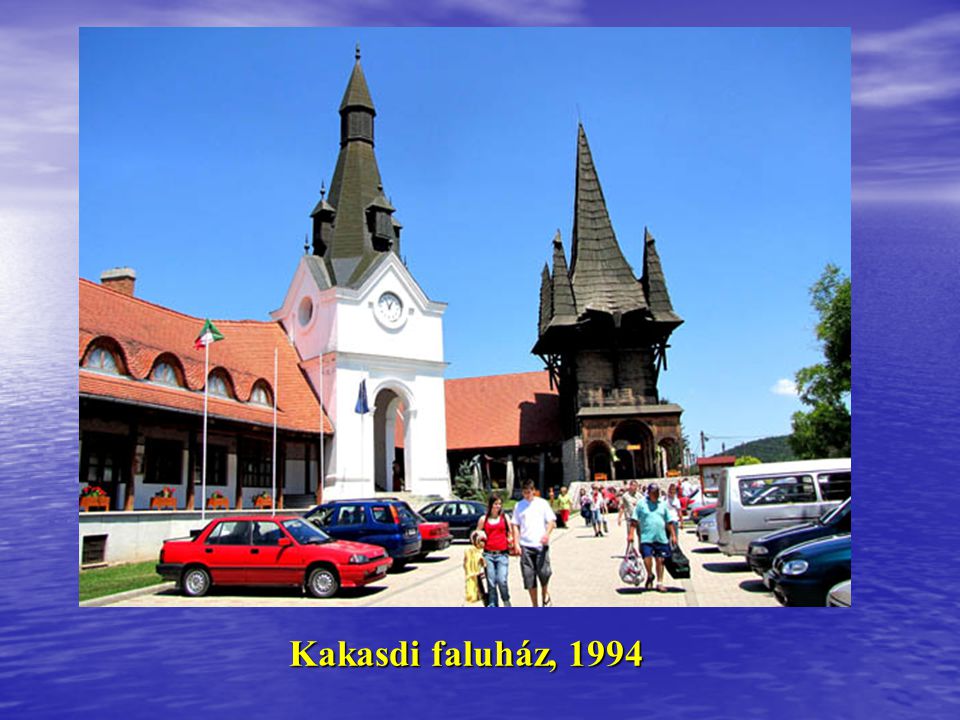 Kakasdi faluház, 1994