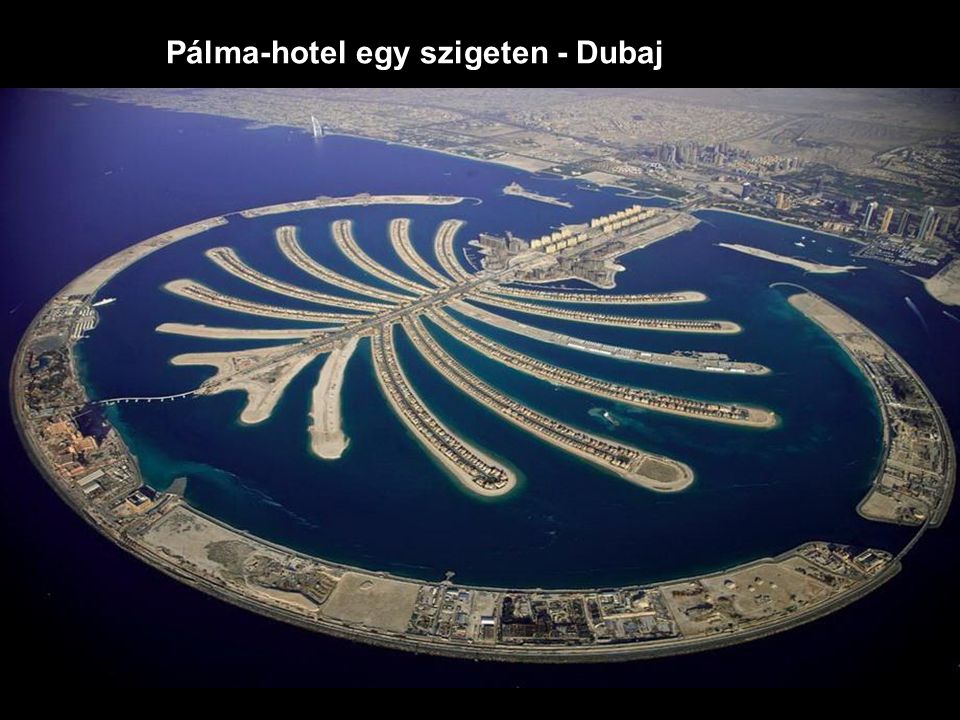 Pálma-hotel egy szigeten - Dubaj