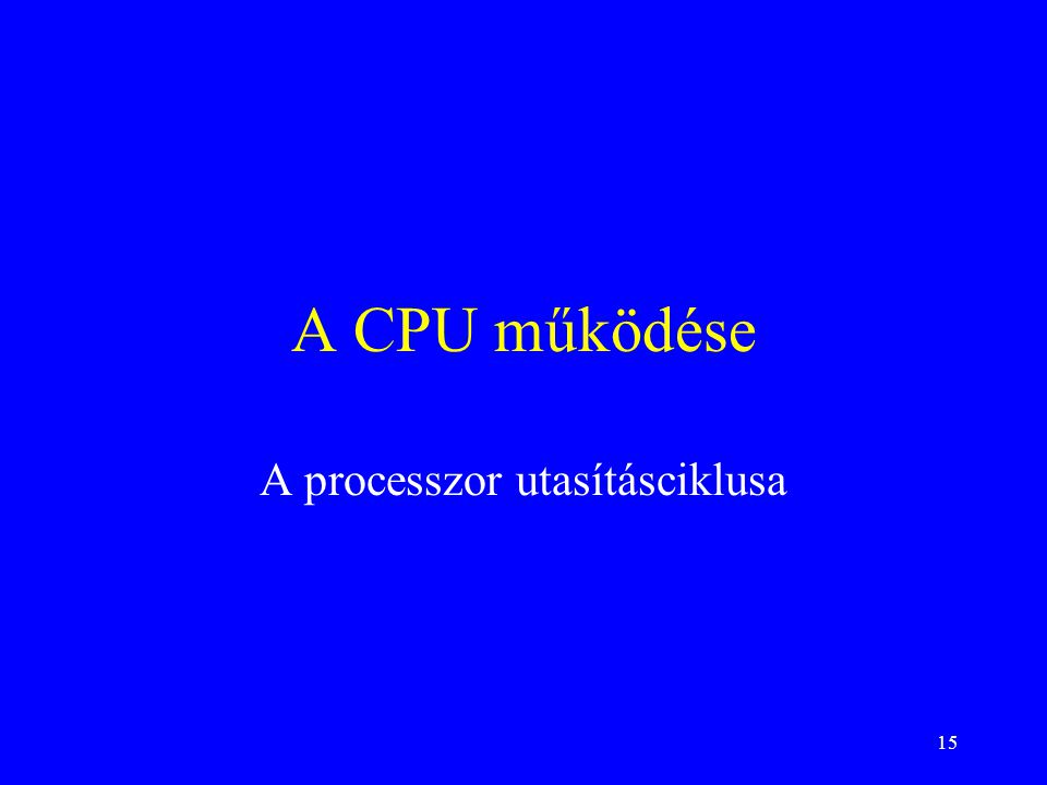 A processzor utasításciklusa