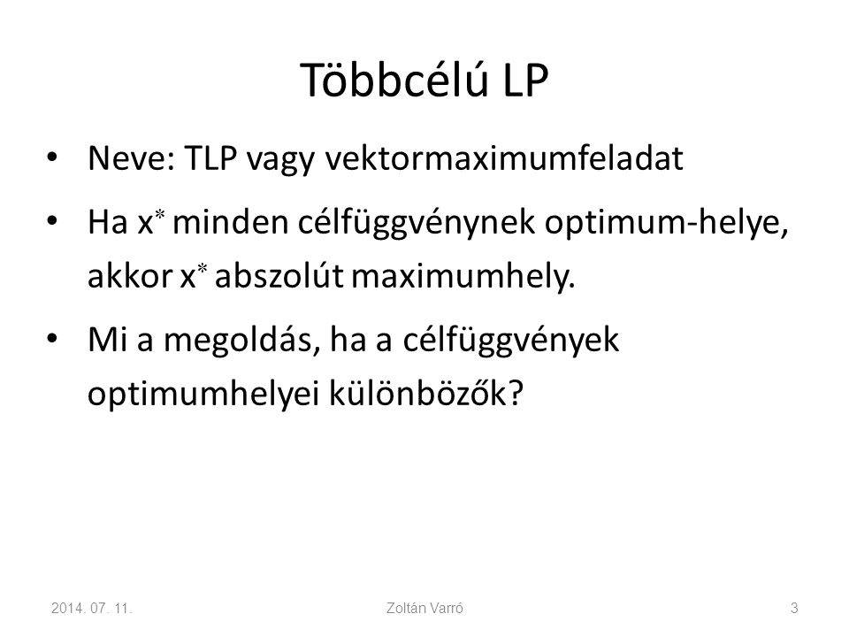 Többcélú LP Neve: TLP vagy vektormaximumfeladat