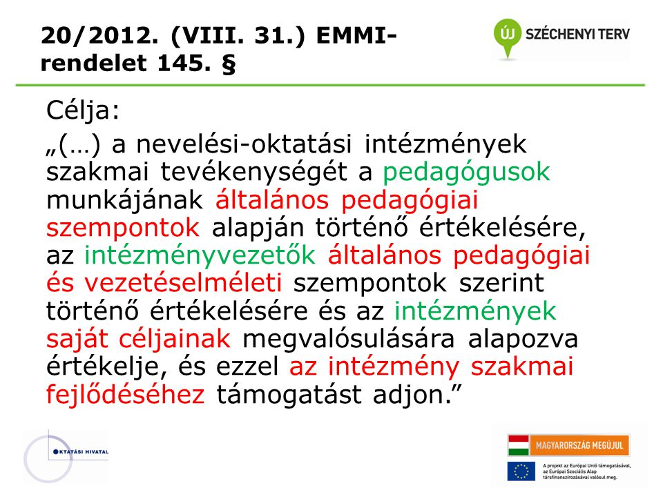 20/2012. (VIII. 31.) EMMI-rendelet 145. §
