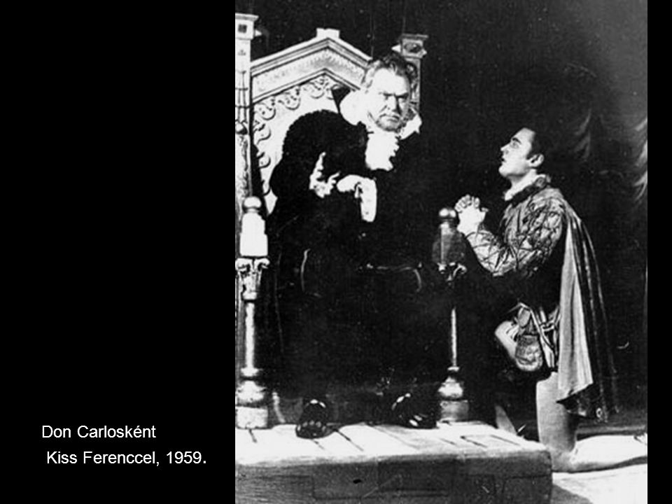 Don Carlosként Kiss Ferenccel, 1959.