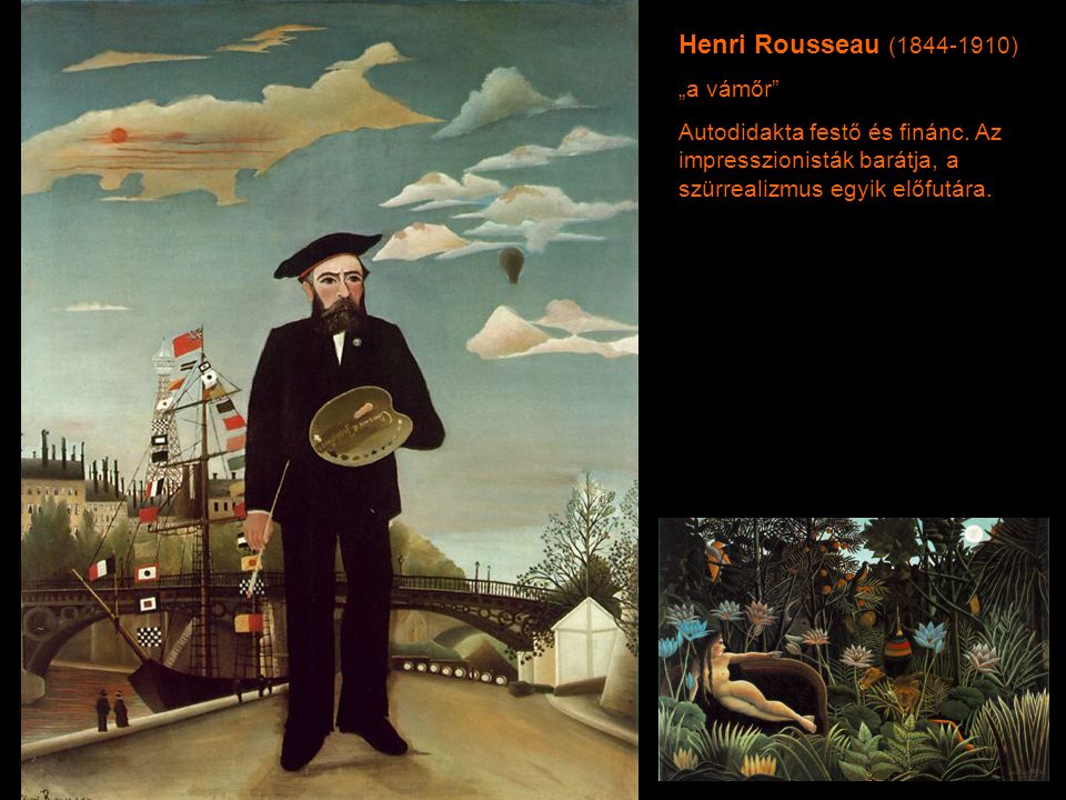 Henri Rousseau ( ) „a vámőr
