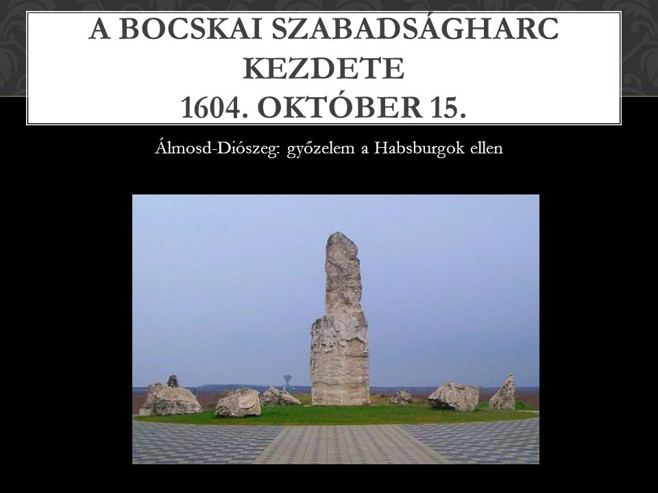 A Bocskai szabadságharc kezdete október 15.