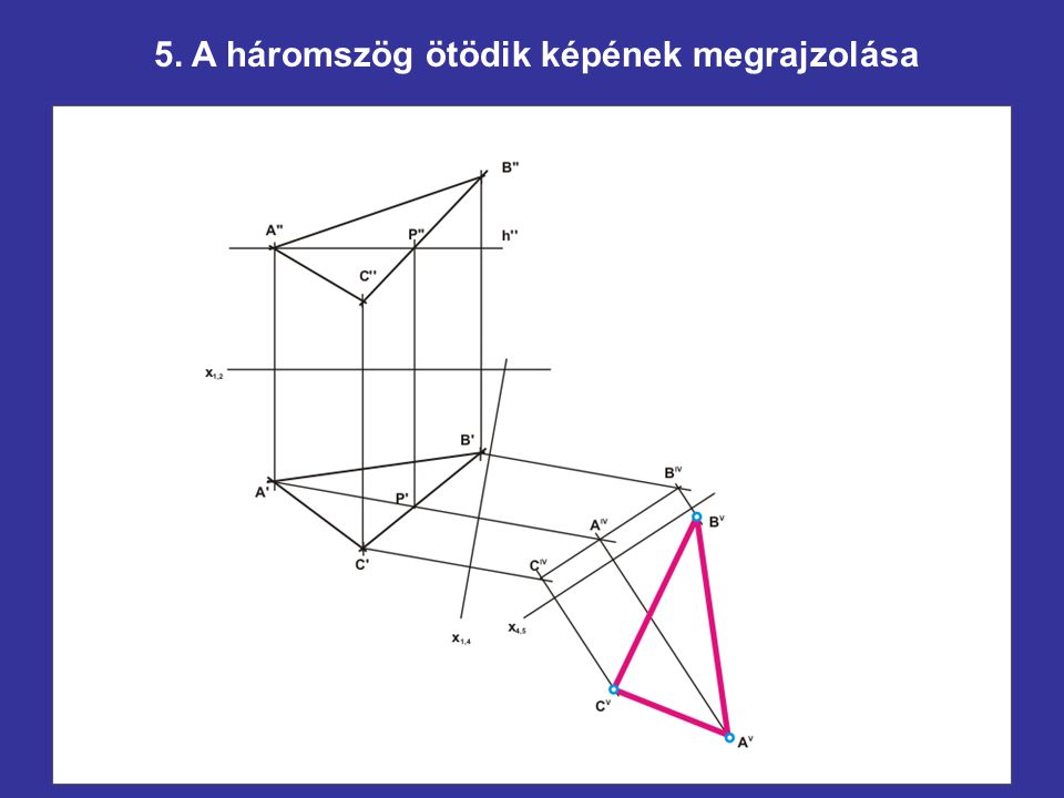 5. A háromszög ötödik képének megrajzolása
