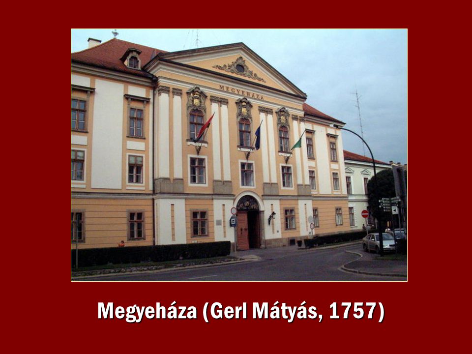 Megyeháza (Gerl Mátyás, 1757)