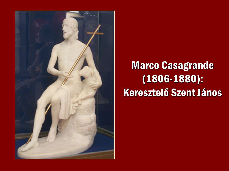 Marco Casagrande ( ): Keresztelő Szent János