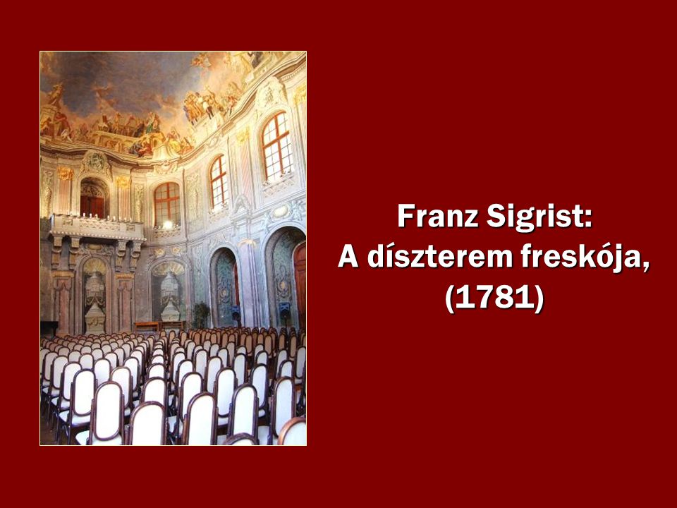 Franz Sigrist: A díszterem freskója, (1781)