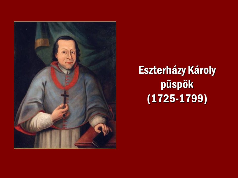 Eszterházy Károly püspök ( )