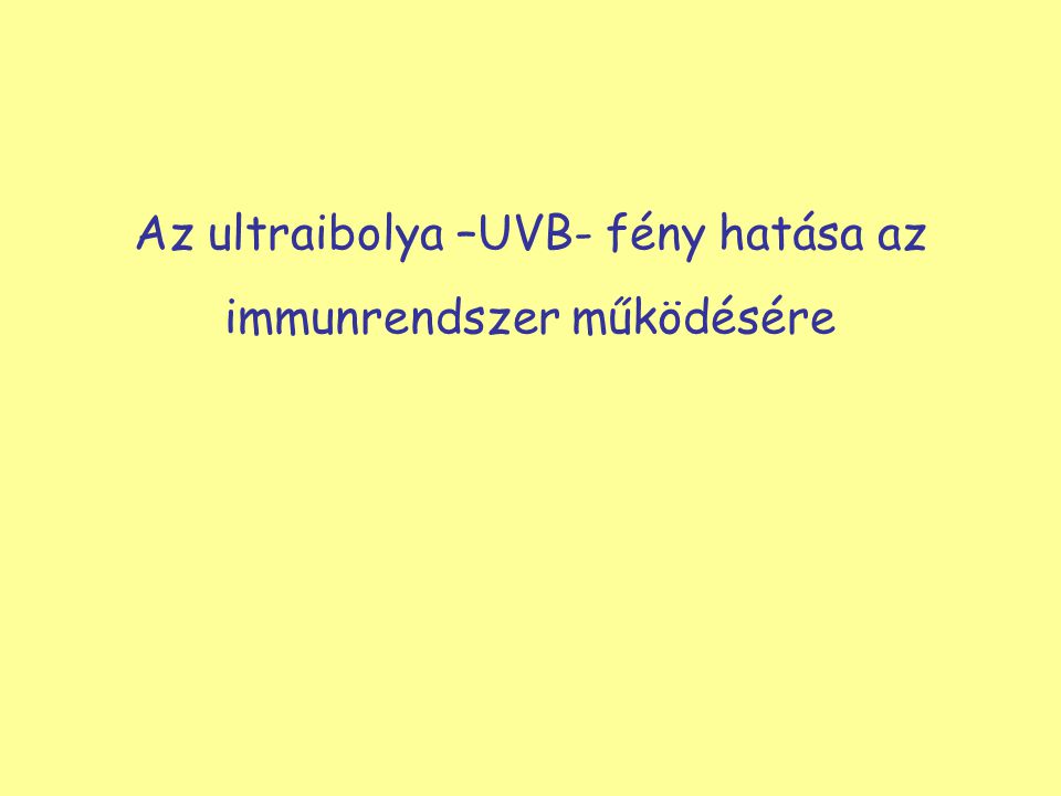 Az ultraibolya –UVB- fény hatása az immunrendszer működésére