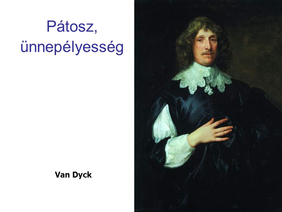 Pátosz, ünnepélyesség Van Dyck