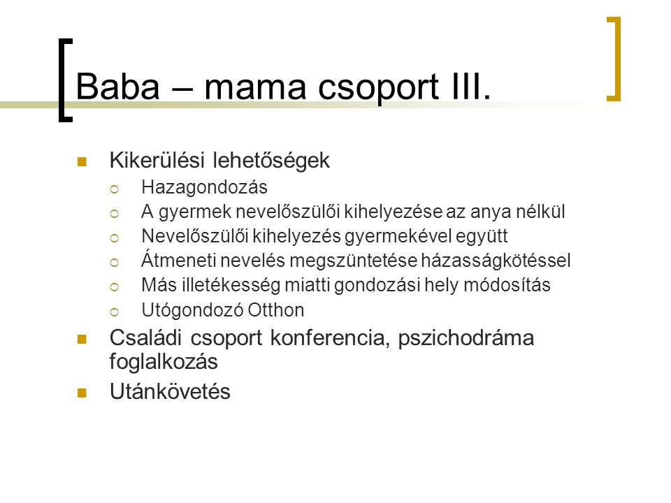 Baba – mama csoport III. Kikerülési lehetőségek