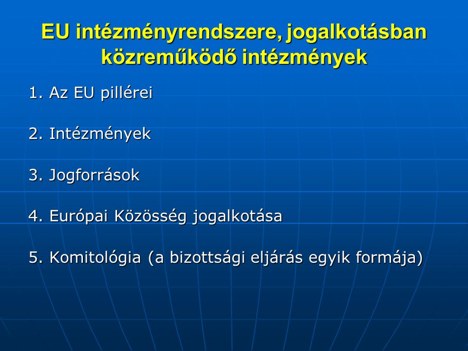 EU intézményrendszere, jogalkotásban közreműködő intézmények