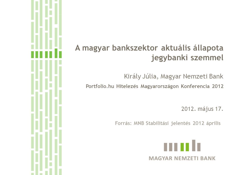 A magyar bankszektor aktuális állapota jegybanki szemmel