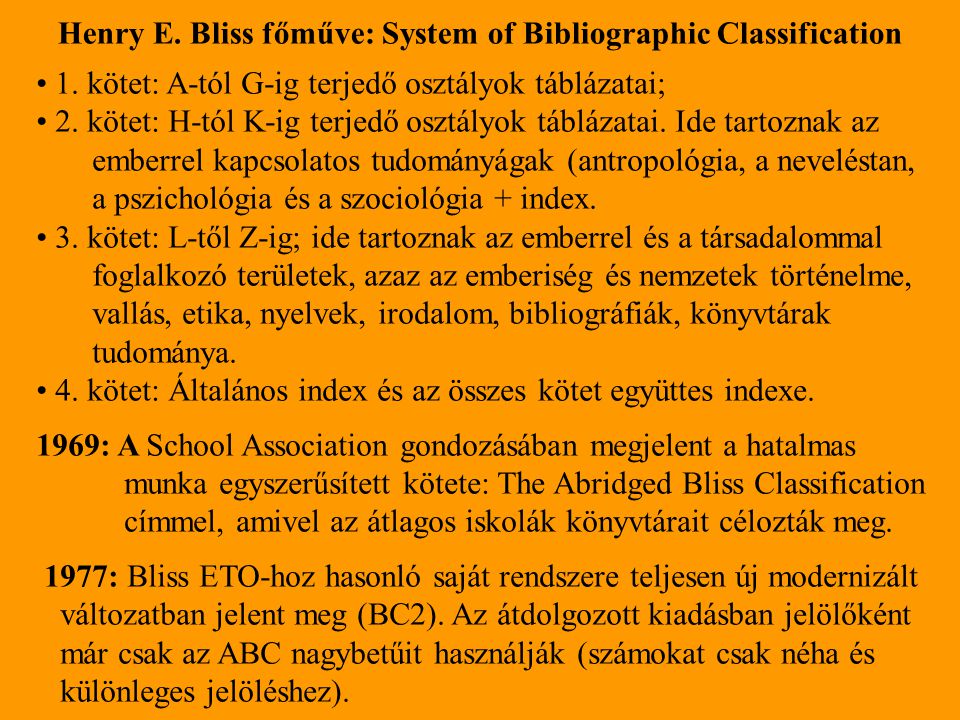 Henry E. Bliss főműve: System of Bibliographic Classification