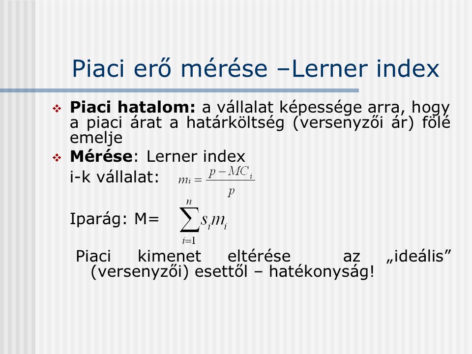 Piaci erő mérése –Lerner index