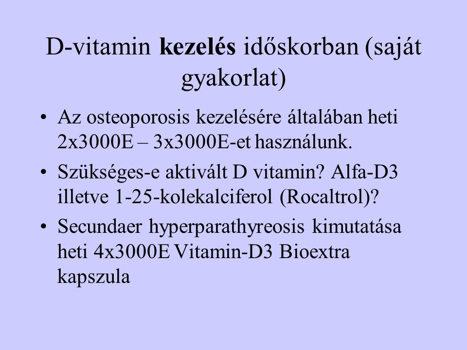 D-vitamin kezelés időskorban (saját gyakorlat)