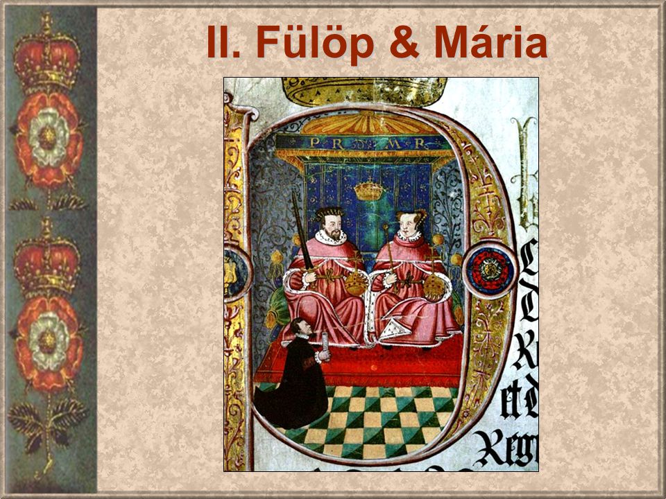 II. Fülöp & Mária