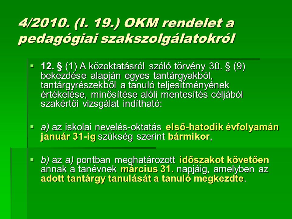 4/2010. (I. 19.) OKM rendelet a pedagógiai szakszolgálatokról