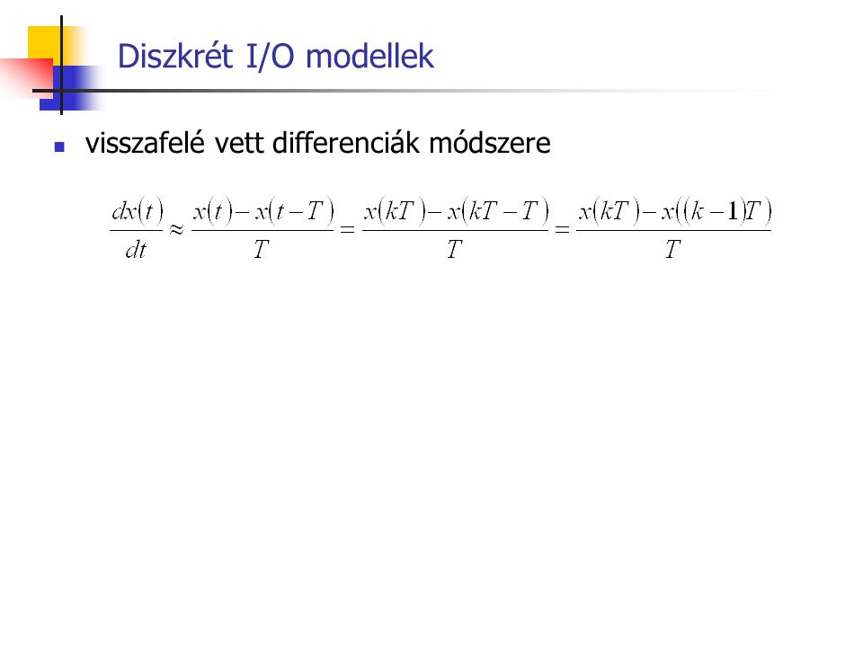 Diszkrét I/O modellek visszafelé vett differenciák módszere