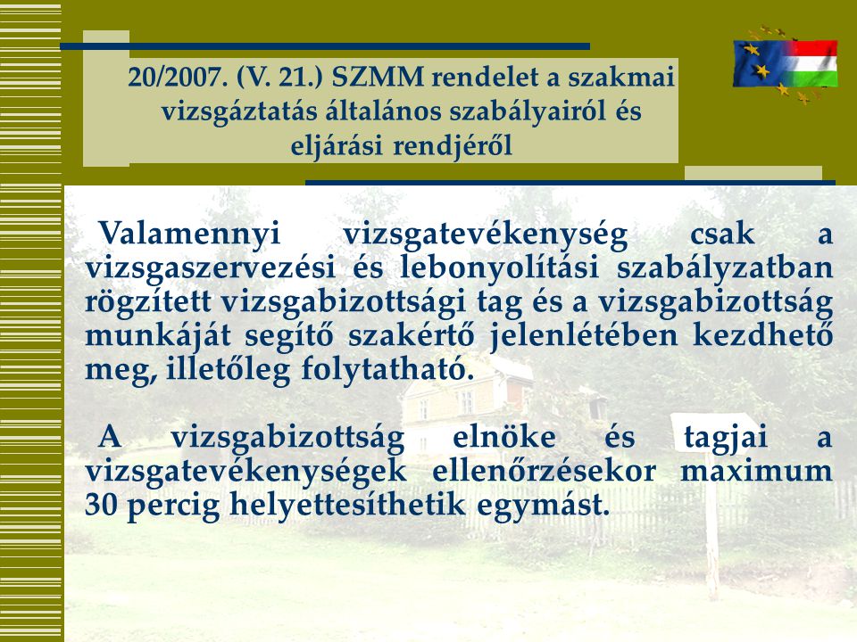 20/2007. (V. 21.) SZMM rendelet a szakmai vizsgáztatás általános szabályairól és eljárási rendjéről