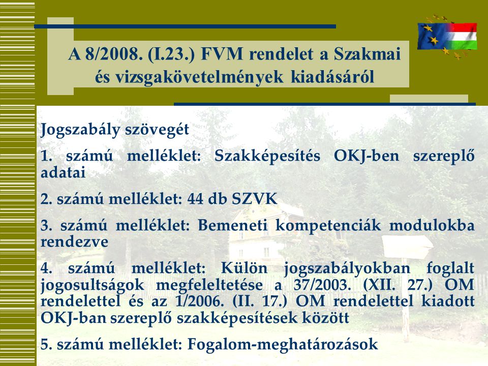 A 8/2008. (I.23.) FVM rendelet a Szakmai és vizsgakövetelmények kiadásáról