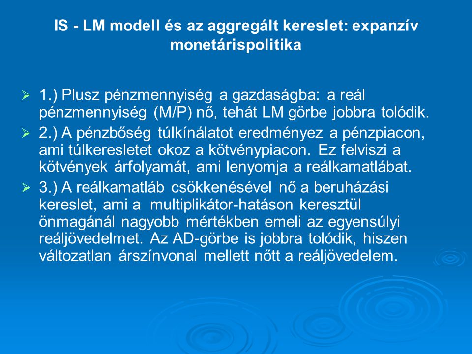 IS - LM modell és az aggregált kereslet: expanzív monetárispolitika