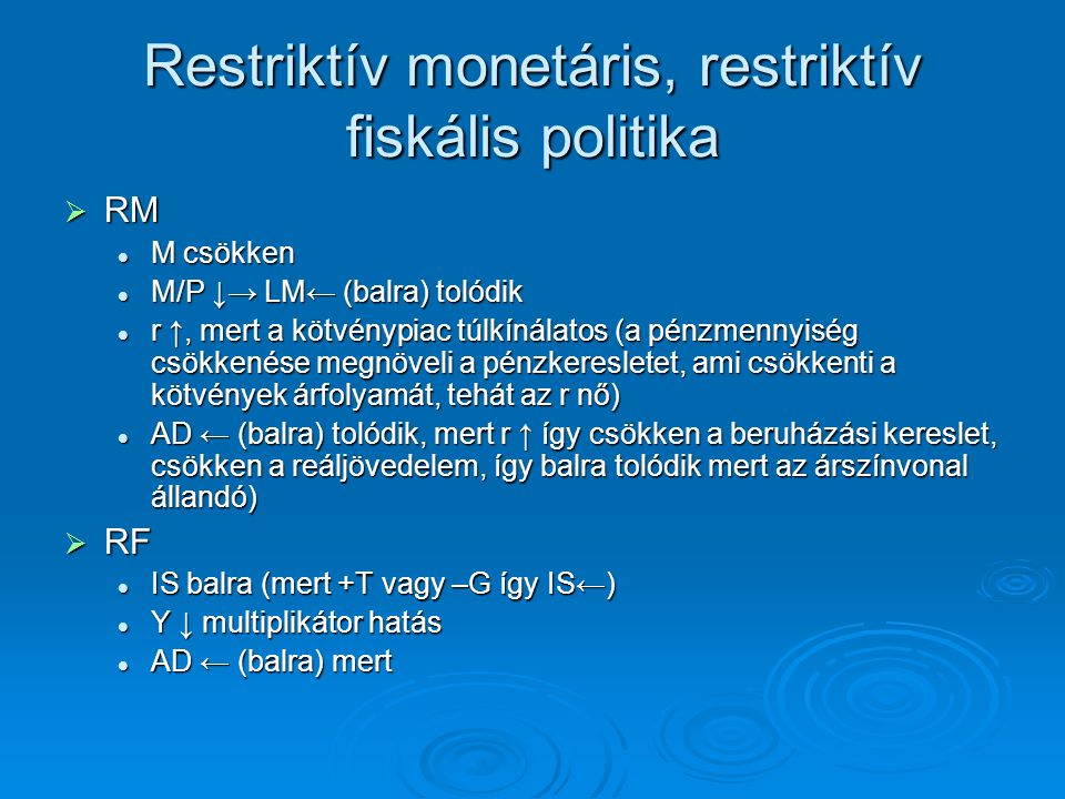Restriktív monetáris, restriktív fiskális politika