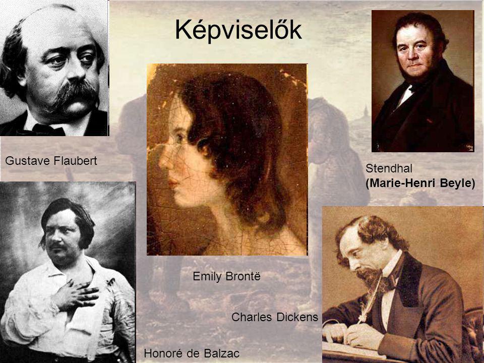 Képviselők Gustave Flaubert Stendhal (Marie-Henri Beyle) Emily Brontë
