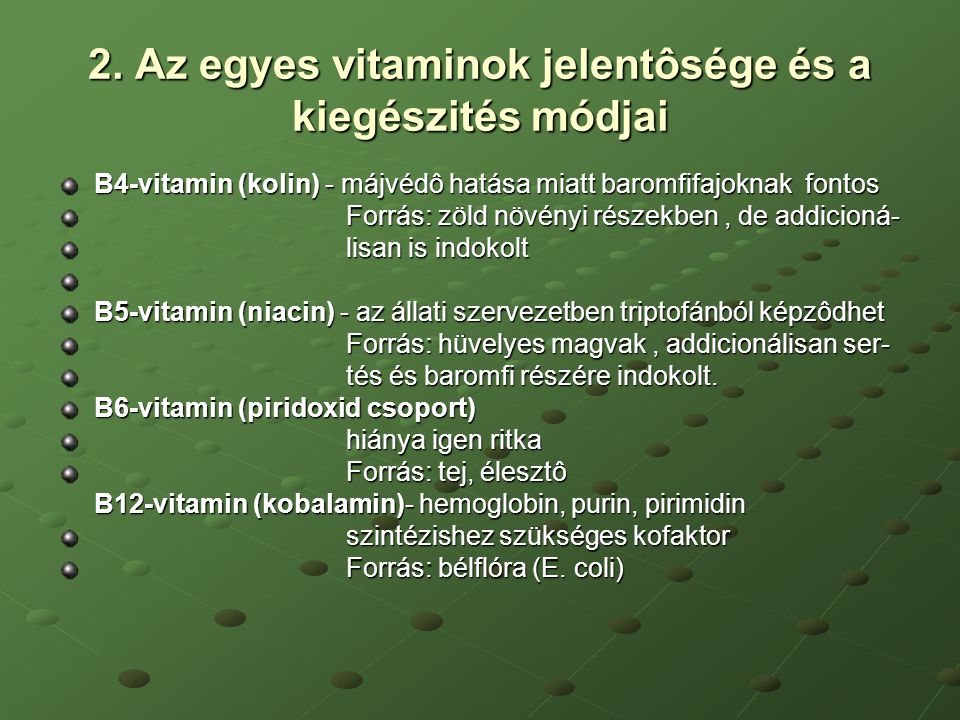 2. Az egyes vitaminok jelentôsége és a kiegészités módjai