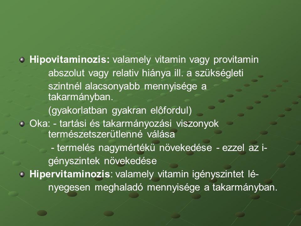 Hipovitaminozis: valamely vitamin vagy provitamin