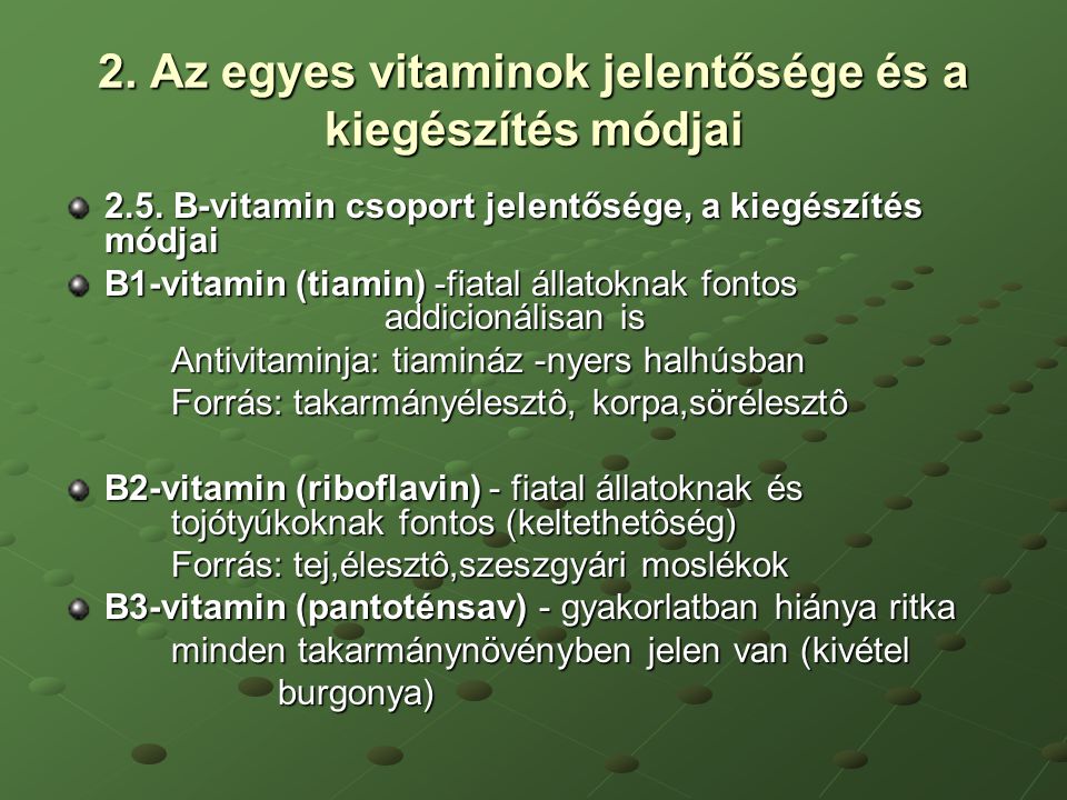 2. Az egyes vitaminok jelentősége és a kiegészítés módjai