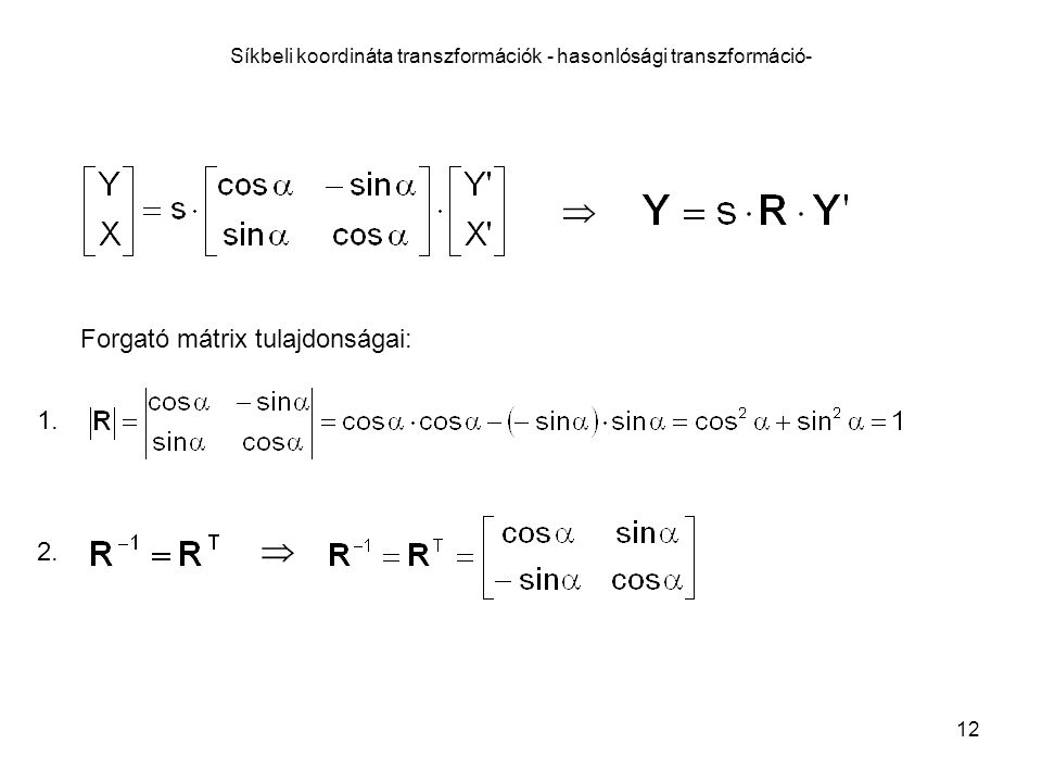 Síkbeli koordináta transzformációk - hasonlósági transzformáció-