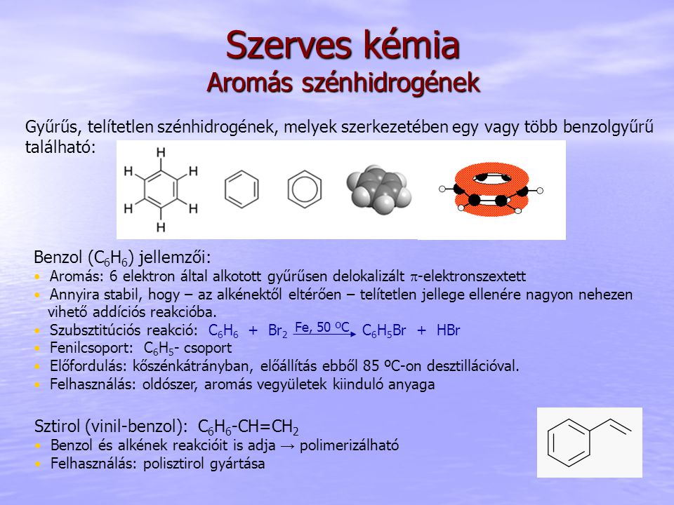 Szerves kémia Aromás szénhidrogének