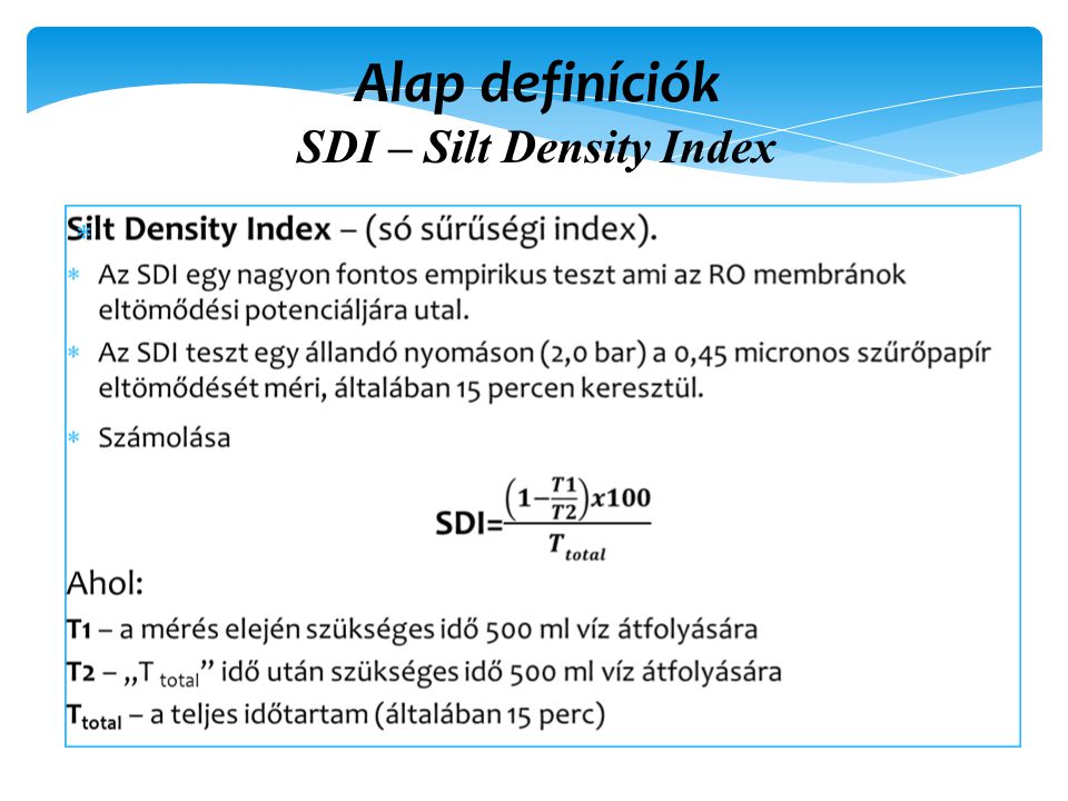 Alap definíciók SDI – Silt Density Index