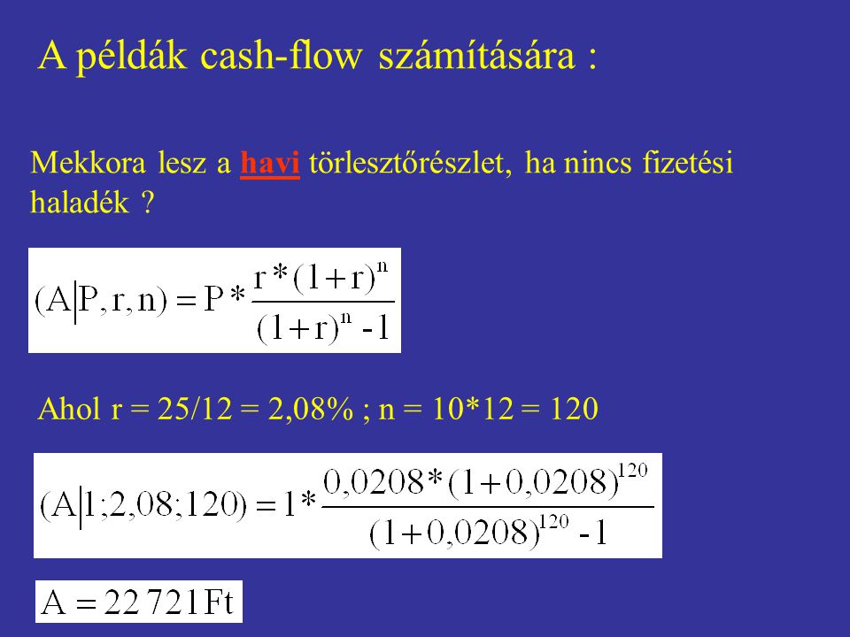 A példák cash-flow számítására :