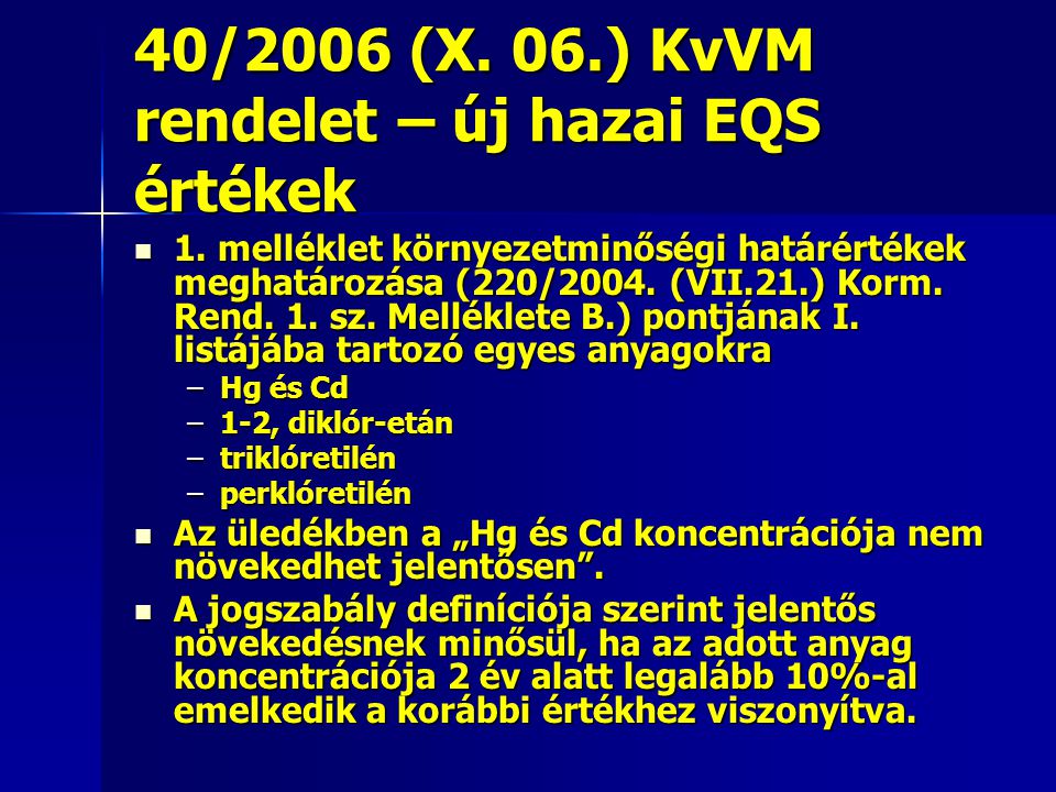 40/2006 (X. 06.) KvVM rendelet – új hazai EQS értékek