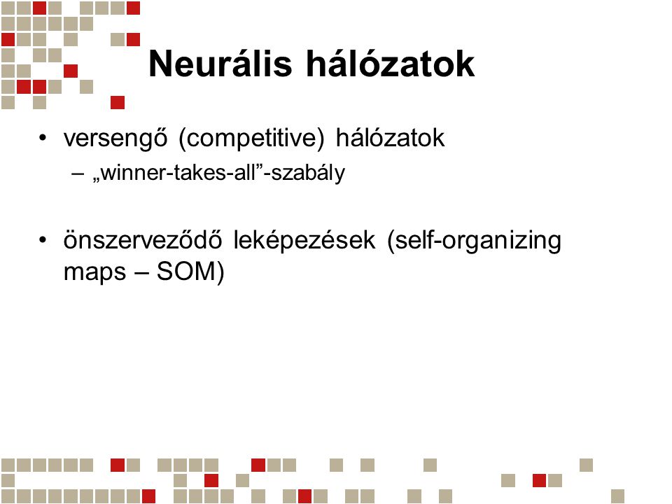 Neurális hálózatok versengő (competitive) hálózatok