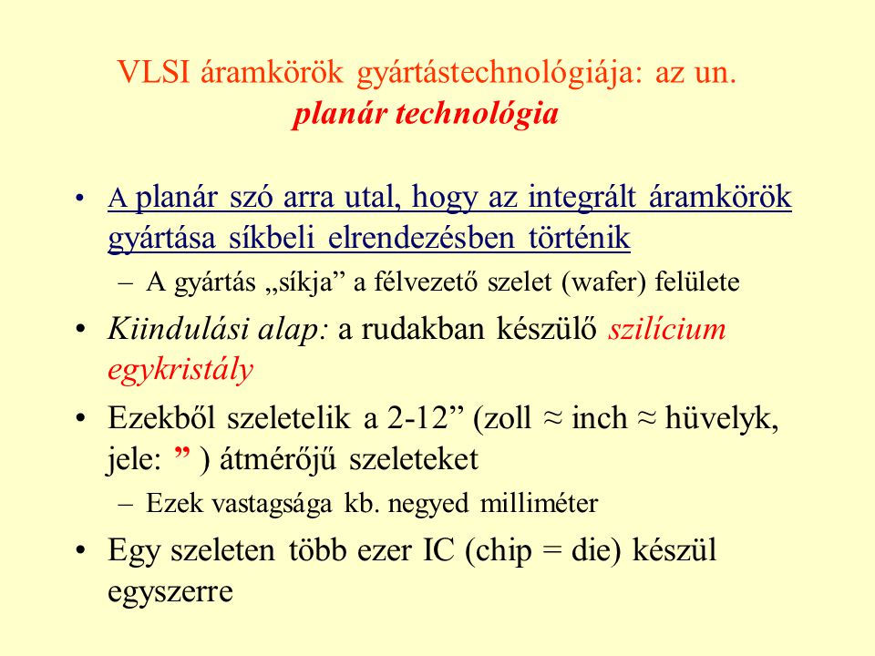 VLSI áramkörök gyártástechnológiája: az un. planár technológia