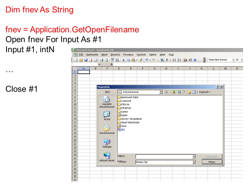Dim fnev As String fnev = Application.GetOpenFilename. Open fnev For Input As #1. Input #1, intN.