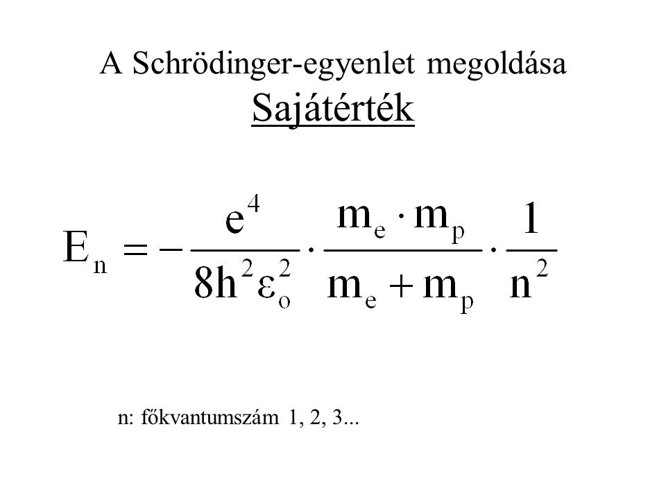 A Schrödinger-egyenlet megoldása Sajátérték