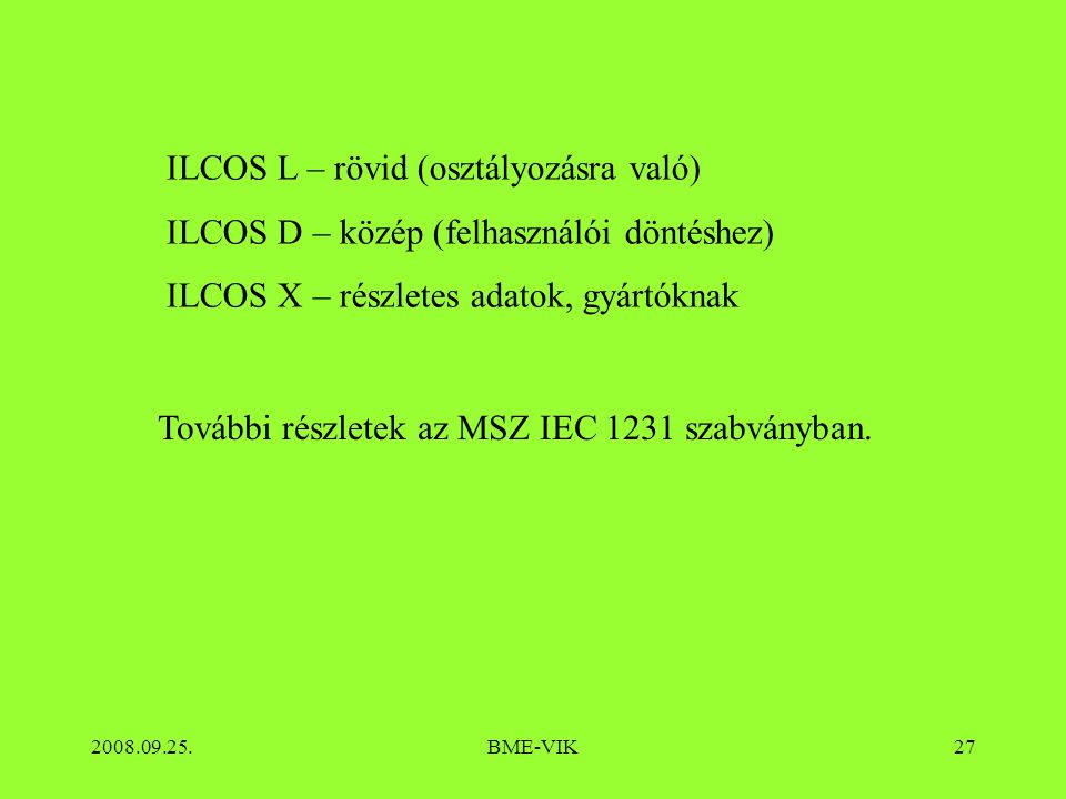 ILCOS L – rövid (osztályozásra való)