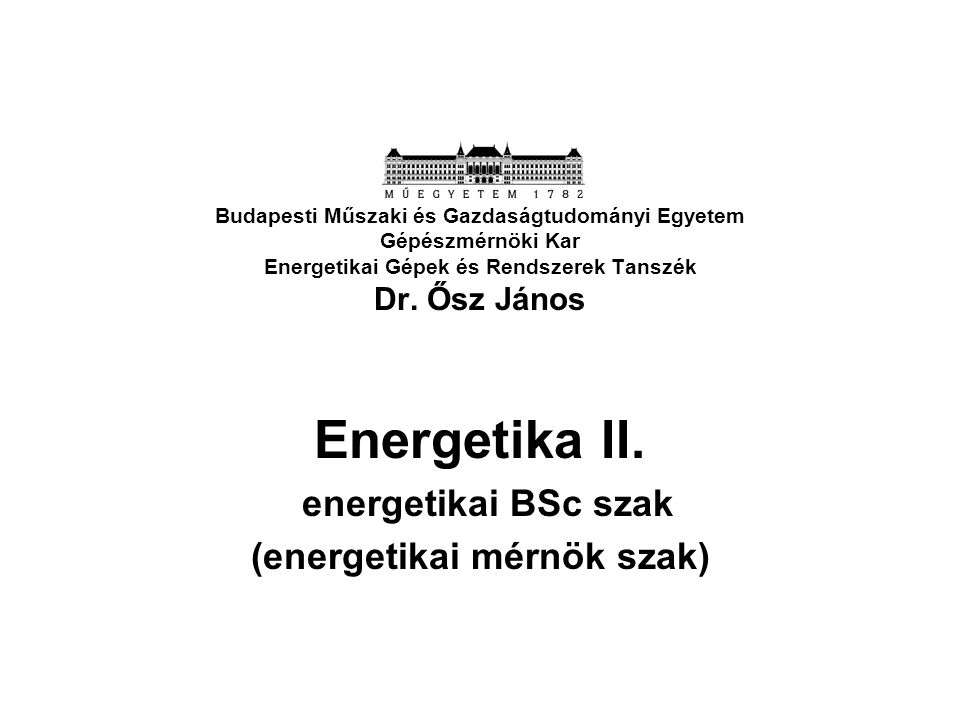 Energetika II. energetikai BSc szak (energetikai mérnök szak)