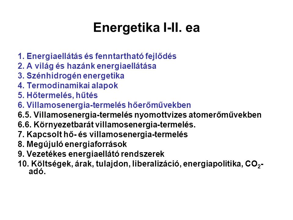 Energetika I-II. ea 1. Energiaellátás és fenntartható fejlődés