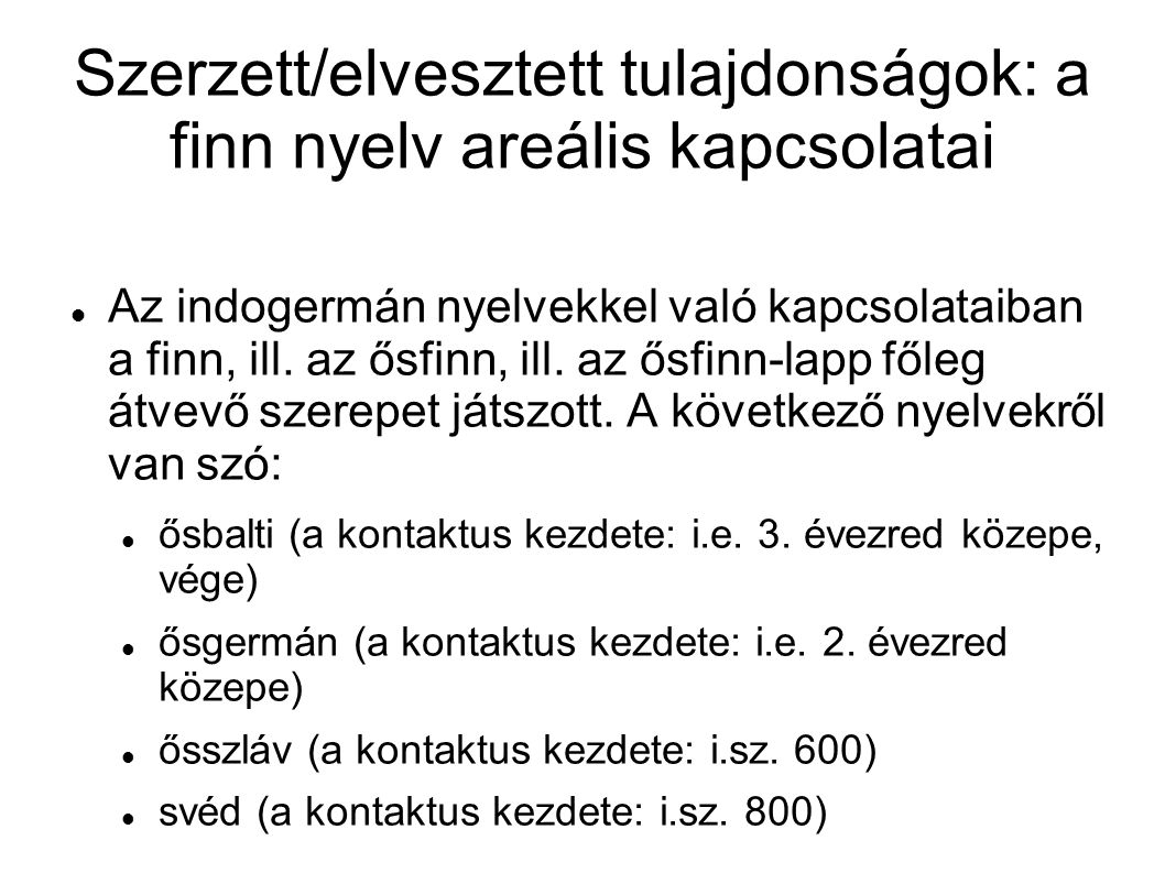 Szerzett/elvesztett tulajdonságok: a finn nyelv areális kapcsolatai