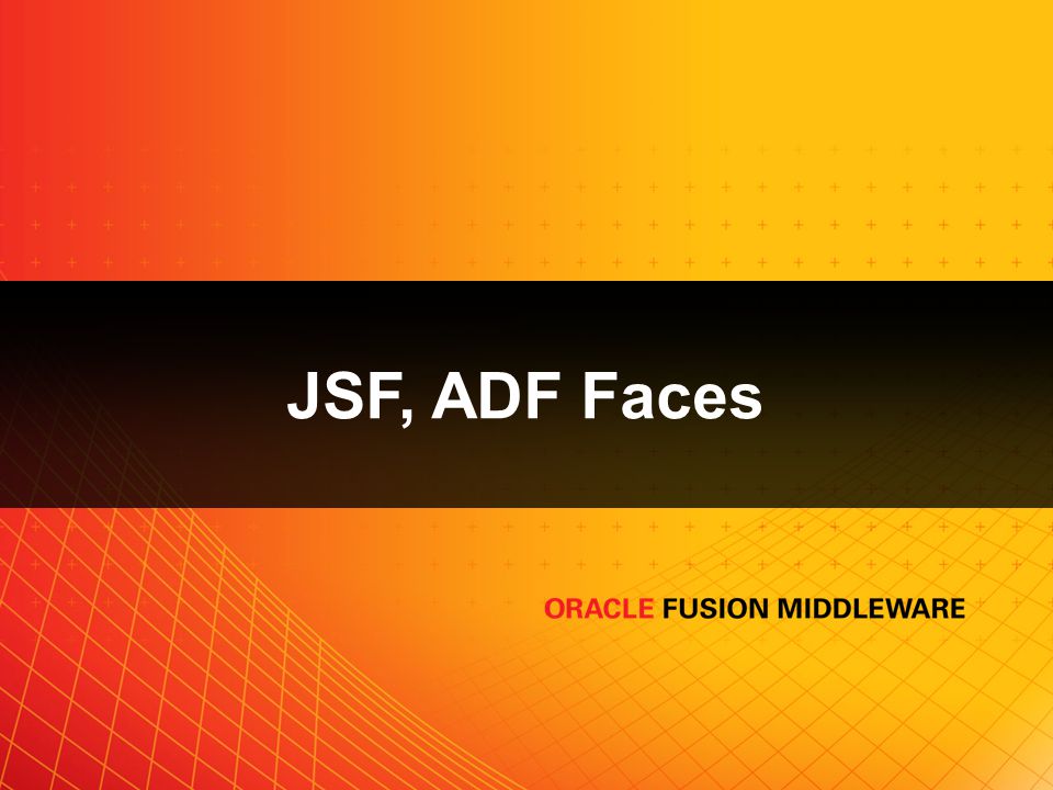 JSF, ADF Faces