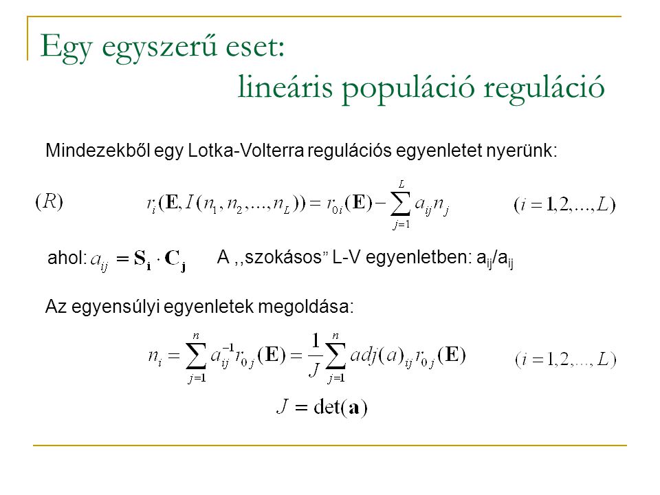 Egy egyszerű eset: lineáris populáció reguláció