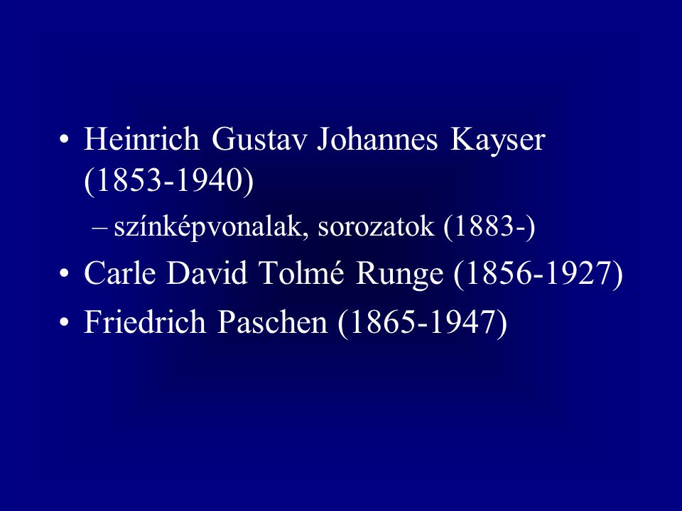 Heinrich Gustav Johannes Kayser ( )
