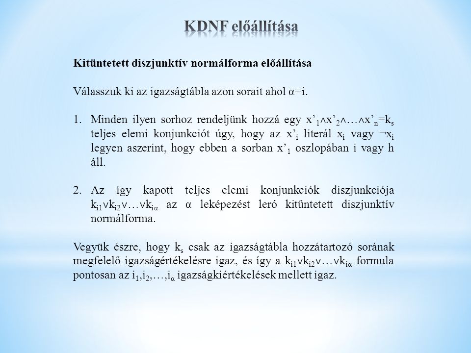KDNF előállítása Kitüntetett diszjunktív normálforma előállítása